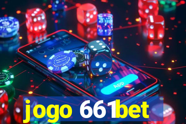 jogo 661bet